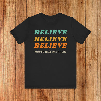 Unisex Tee Believe