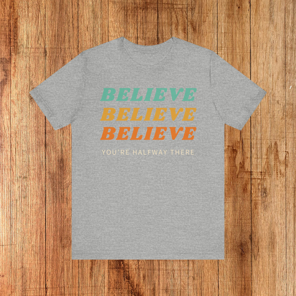 Unisex Tee Believe