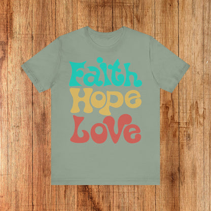 Faith, Hope & Love Unisex Tee
